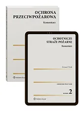 PAKIET: Ochrona przeciwpożarowa. Komentarz + Ochotnicze straże pożarne. Komentarz